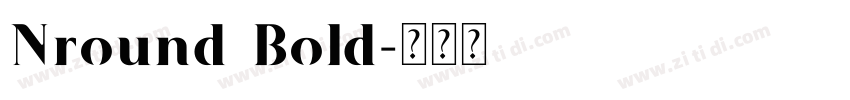 Nround Bold字体转换
